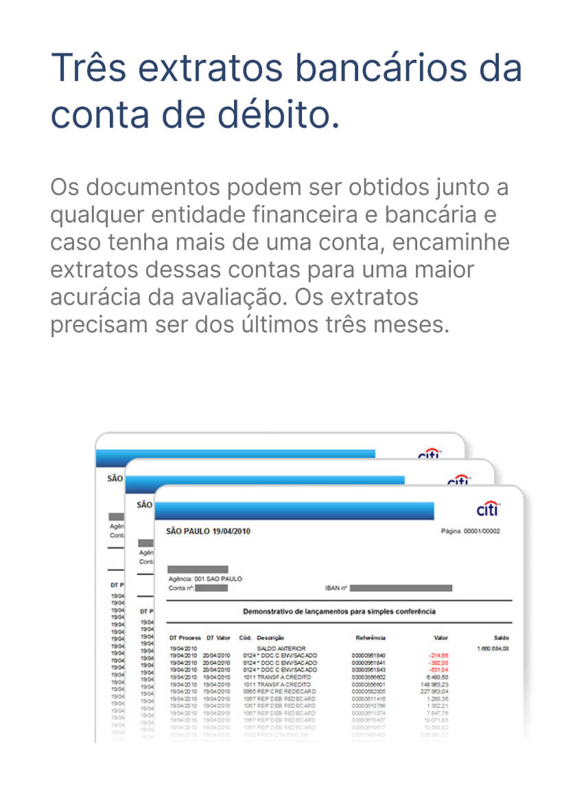 Três extratos bancários da conta de débito.
